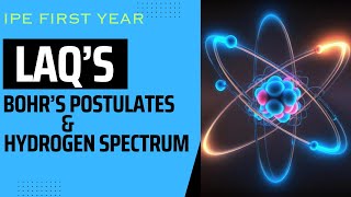 Bhors postulates amp Hydrogen spectrum  IPE First Year Chemistry [upl. by Maxentia]