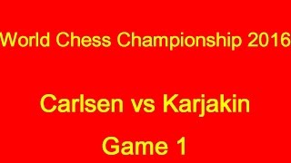 World Chess Championship 2016 Carlsen vs Karjakin Game 1 [upl. by Atnuahsal]