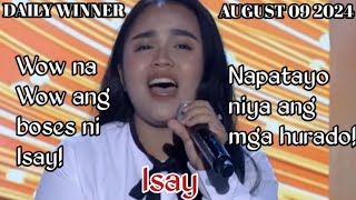 AUGUST 09 2024  ISAY  DAILY WINNER  TAWAG NG TANGHALAN  SHOWTIME [upl. by Uol]