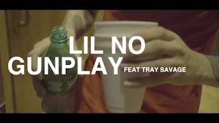 Tray Savage ft Lil No  quotGun Playquot  Official Video [upl. by Bank]