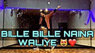 BILLE BILLE NAINA WALIYE 😻❤️  LYRICAL  DANCE COVER  Nitins world Punjabi  khan bhaini  ✨✨🔥 [upl. by Lochner]