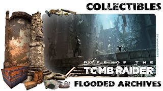 RISE OF THE TOMB RAIDER 100 Walkthrough  Flooded Archives  Collectibles [upl. by Vyner]