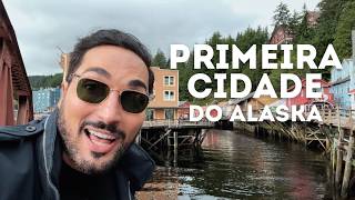 A VERDADE sobre a PRIMEIRA CIDADE do ALASKA  KETCHIKAN [upl. by Lail]