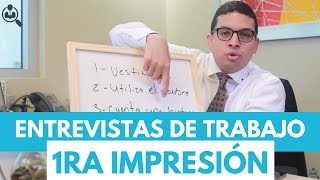 Como causar buena primera impresión  Episodio 19  CONSIGUE TU TRABAJO [upl. by Abramson]