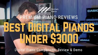 🎹Best Digital Pianos Under 3000 The Ultimate Buyers Guide🎹 [upl. by Charyl]