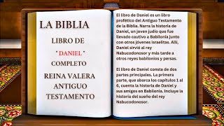 ORIGINAL LA BIBLIA LIBRO DE quot DANIEL quot COMPLETO REINA VALERA ANTIGUO TESTAMENTO [upl. by Aisyla]