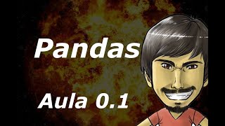 Curso de Pandas  Python Aula 01  Abrindo arquivos em CSV [upl. by Nygem]