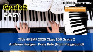 Pony Ride from Playground  Anthony Hedges  77th HKSMF 2025 Piano Class 106 Grade 2  第77屆香港校際音樂節 [upl. by Aracot]