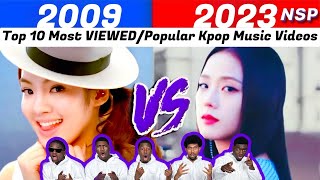 Top 10 Most VIEWEDPopular Kpop Music Videos From Year  20092023  Reaction [upl. by Oetam]