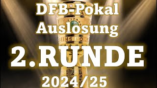 Auslosung 2 Runde DFB Pokal 2024 25 [upl. by Noret70]