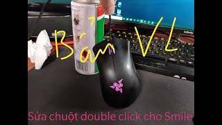 Sửa chuột double click cho Smile bẩn thì vl [upl. by Yenetruoc541]