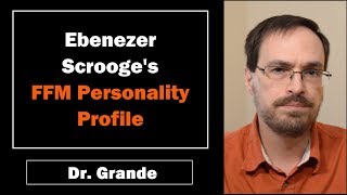 Ebenezer Scrooges Five Factor Model Personality Profile  Are there Dark Triad Traits [upl. by Nevets144]