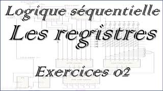 logique séquentielle registre à décalage exercice corrigé 02 [upl. by Soren]