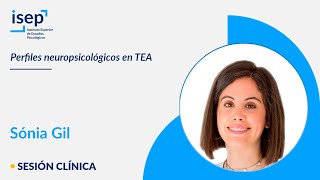 Perfiles neuropsicológicos en TEA  Sónia Gil [upl. by Eiramik]