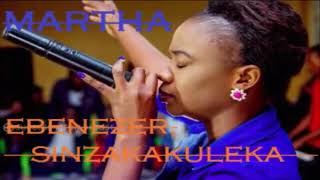 Martha Nanaka 2018 New Ebenezer SinzakakulekaPRAYER WORSHIP SONGZedGospelZambianMusic2018 [upl. by Xylia]