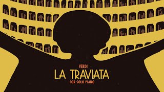 VERDI ☀️ LA TRAVIATA ☀️ PIANO [upl. by Halford800]