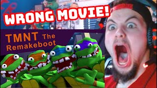 The Wrong Ninja Turles Movie TMNT The Remakeboot REACTION [upl. by Joses615]