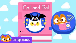 Bat and Cat Audiobook 🦇🐈  Fun Story for Kids  Lingokids [upl. by Silin749]