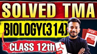 Nios Class 12th Biology 314 Solved TMA  Public Exam 202425 Solved TMA  NIOS [upl. by Eimile183]