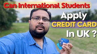 How to apply a credit card in UK  Can international students apply credit card in UK [upl. by Basset771]