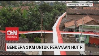 Bendera Merah Putih 1 Kilometer Membentang untuk Perayaan HUT RI ke 73 [upl. by Carmen]