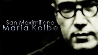 San Maximiliano María Kolbe [upl. by Nee]