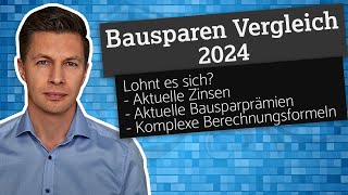 Bausparen Vergleich 2024  Lohnt es sich Aktuelle Zinsen Bausparprämie Kontogebühren [upl. by Anisor642]