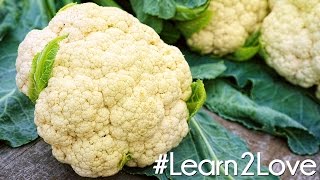 Learn2Love  Cauliflower 3 Delicious Ways [upl. by Agrippina100]