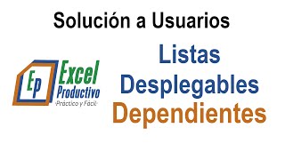 Listas Desplegables Dependientes en Excel  Solución a Usuarios  2 [upl. by Asseram]