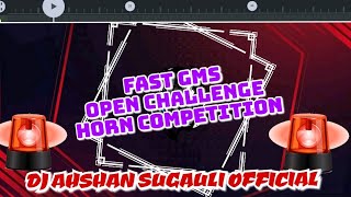 Fast GMS Open challenge Horn Competition Police Siren 🚨 VS Air Horn Dialogue mix Dj Ahshan Sugauli [upl. by Dnamra]