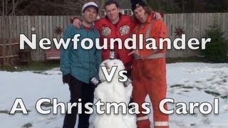 Newfoundlander Vs A Christmas Carol [upl. by Greenes]