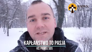 Kapłaństwo to pasja  ks Paweł SDS amp BMWK [upl. by Corkhill]