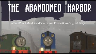 The Abandoned Harbor A FruitPunchMan15 and Vicarstown Productions Original Story [upl. by Eylsel]