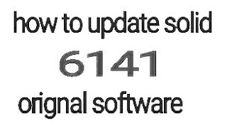 SOLID 6141 SET TOP BOX ORIGINAL SOFTWARE UPDATE [upl. by Ecnerual]