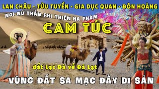 P3 CON ĐƯỜNG TƠ LỤA Ký Sự CAM TÚC  nơi Tiên Nữ hạ giới miền Tiên Cảnh [upl. by Helli]