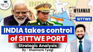 India Secures the Sittwe Port in Myanmar  Impact on China  Geopolitics Simplified  UPSC Mains [upl. by Moreville158]