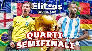 💎 QUARTI e SEMIFINALI ELITES WORLD CUP ⚽ [upl. by Nisaj]