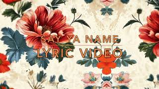 DeShaun Duron  Say Ya Name lyric video [upl. by Urba]