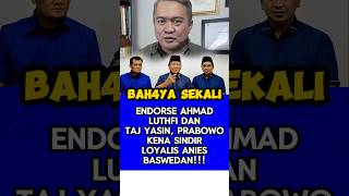 Loyalis Anies ini kritik endorse Prabowo ke Ahmad Luthfi dan Taj Yasin [upl. by Cristal]