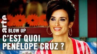 Cest quoi Penélope Cruz   Blow Up  ARTE [upl. by Agathe]