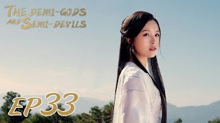 【ENG SUB】The DemiGods and SemiDevils EP33 天龙八部 Tony Yang Bai Shu Zhang Tian Yang [upl. by Wescott385]