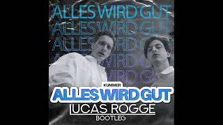 KUMMER  DER LETZTE SONG Lucas Rogge Bootleg Remix [upl. by Arun]