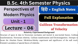 Galilean Transformation of Velocity  Unit1  L04  BSc 4th Semester Physics  Modern Physics [upl. by Compte839]