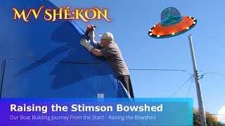 ⚓ Raising the Stimson Bowshed [upl. by Ayanet211]