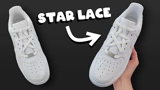 Star Lacing Shoes Tutorial  How To Star Lace Nike Air Force 1 EASY [upl. by Blanca]