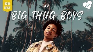 AV  Big Thug Boys Lyrics  Songish [upl. by Kappel]