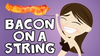 Bacon on a String [upl. by Sutit]