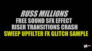 Russ Millions Sound Effects SFX Free Sweep Impact Upfilter Transitions Sample Loop Download WAV [upl. by Slorac]