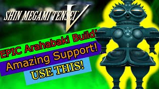 Shin Megami Tensei V  EPIC Arahabaki Build Support Build [upl. by Ardnalac]