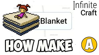 How to make BLANKET in Infinite Craft Best method [upl. by Eanar716]